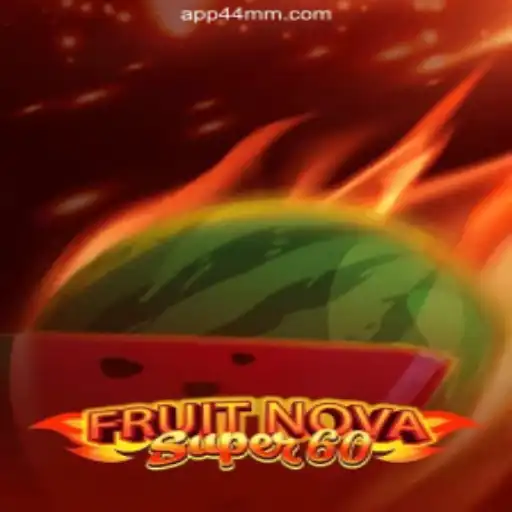 Unveiling FruitNovaSuper60: A Fresh Take on Online Slots at 44MM.COM